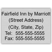 Fairfield Inn - HOTEL ADDRESS & PHONE INFORMATION SIGN