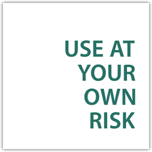 Use At Your Own Risk