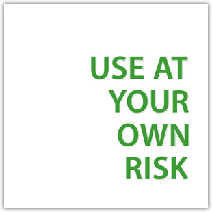 Use At Your Own Risk