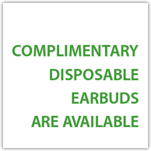 "Complimentary disposable earbuds are available"