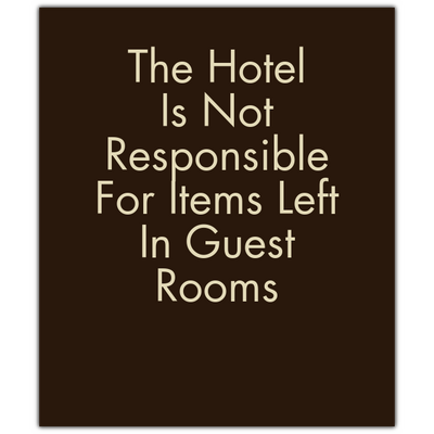 Left Items-Hotel Not Responsible